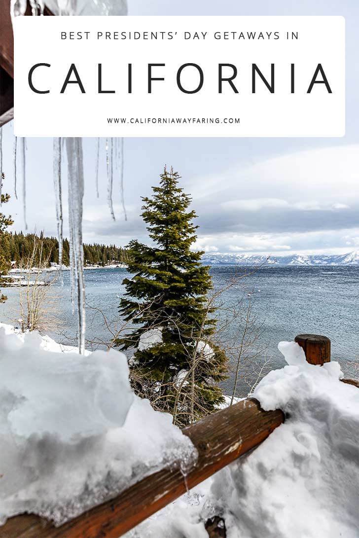 Presidents' Day Getaways in California