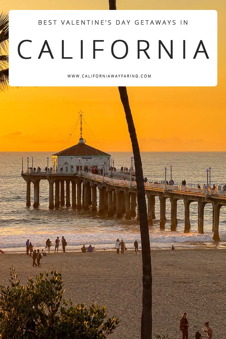 Valentine's Day getaways in California